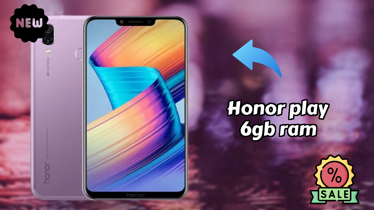 Honor Play 6GB RAM at ₹25,999 - Best Features & Specifications