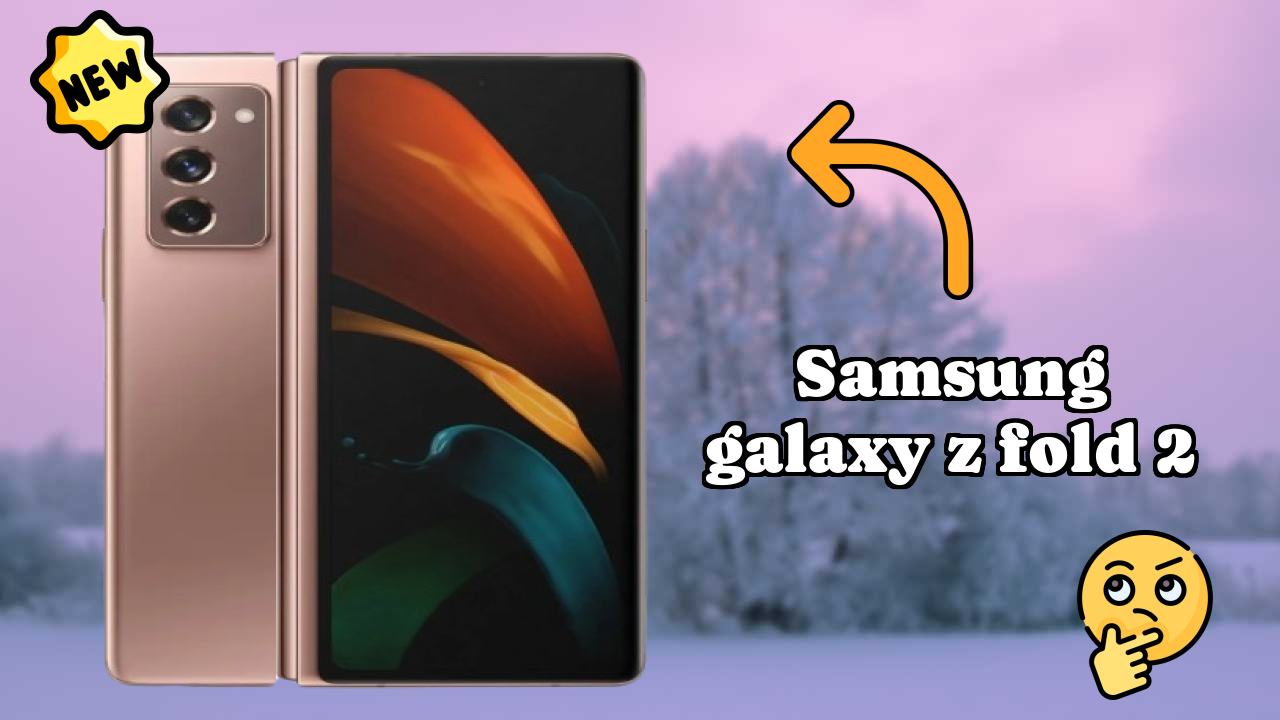 Samsung Galaxy Z Fold 2 Complete Review: Everything You Need to Know